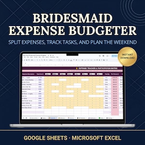 May include: A digital bridesmaid expense budgeter spreadsheet displayed on a laptop screen. The interface features an expense tracker and participation matrix with columns for descriptions, costs, and participant names. A gold badge reads INSTANT DOWNLOAD.