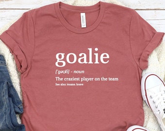 Goalie Shirt, Hockey Goalie Shirts, Hockey Fan Shirt, Football Goal T-Shirt, Soccer Team T-Shirt, Funny Soccer Shirt, Soccer Player Fan Tee