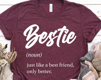 Bestie Definition Shirt, Bestie Tee, Gift For Bestie, Friendship Gift, Bestie T-Shirt, Shirt for Best Friend, Gift for Best Friend