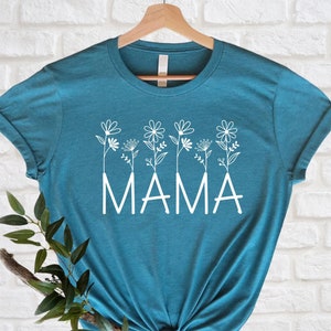 Mama Shirt, Mothers Day Gift, Mothers Day Shirt, Gift For Mom, Mom Gifts, Mom Flower Tshirt, Mama Flower Shirt, Mama Tee, New Mom Shirt
