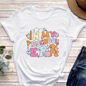 In My Preschool Era Shirt, Back To School T-shirt, First Day of School Shirt, Preschool Vibes T-Shirt, Teacher Gift Shirt, Student Gift