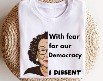 Fear for Our Democracy Shirt, Political Gift Tee, Dissent T Shirt, Protest Gift Shirt, Activism Tee, I Dissent Shirt, Democracy Tshirt