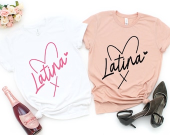 Latina Shirt, Latina Woman Shirt, Mexican Shirt, Gift For Latina, Cute Latina Shirt, Heart Latina Shirt, Latina Girl Trip, Girls Weekend Tee
