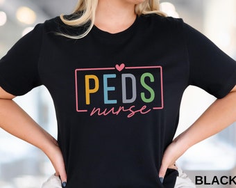PEDS Nurse Tshirt, Nurse Tee Shirt, Pediatric Nurse Gift, Nursing Shirt, Medical Gift,  Nurse Appreciation Gift, Pediatric Nurse T Shirts
