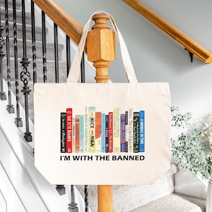 I'm With The Banned Tote Bag, Personalized Tote Bag Gift,  Librarian Tote Bag, Banned Book Week, Gift For Bookworms, Customized Gift Bag