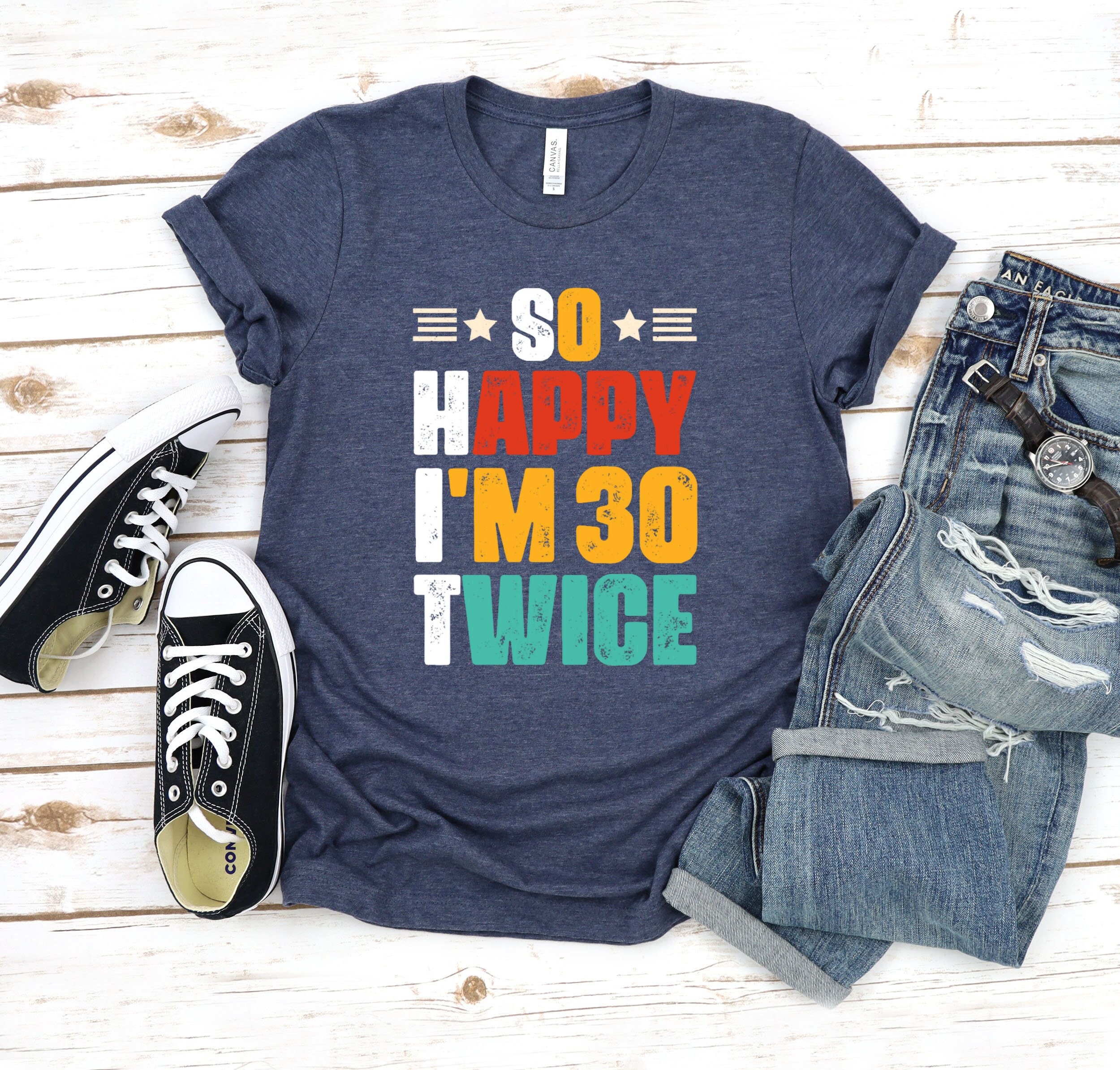 So Happy I'm 30 Twice Shirt - Etsy