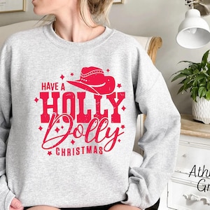 Have A Holly Dolly Christmas Hoodie, Festive Christmas Sweatshirt, Vintage Christmas Hoodie, Retro Christmas Sweat, Country Christmas Sweat