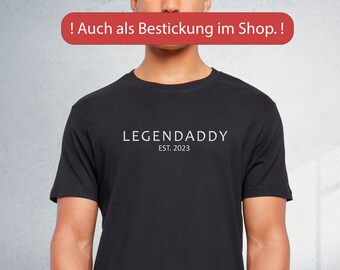 T-Shirt|Legendaddy|personalisiert|Vatertag|Geschenk|Geburtstag|Geburt|Übergrößen|Kinder|Vater|Shirt|Geschenkidee