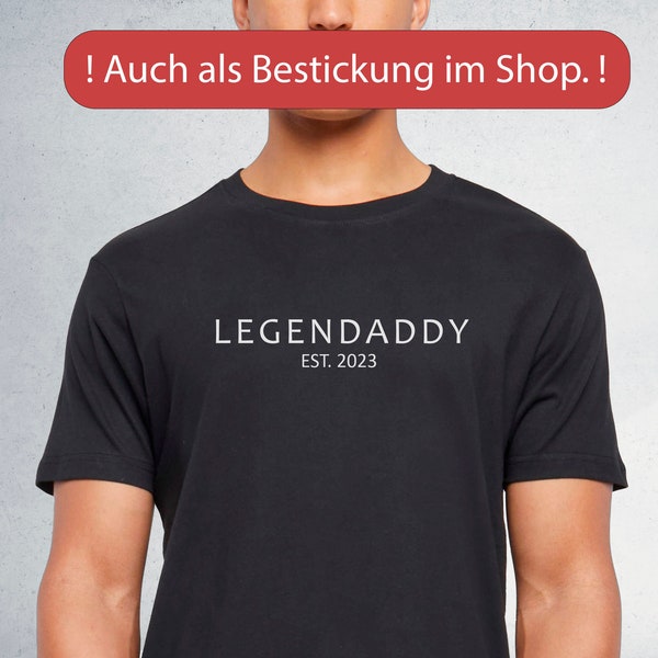 T-Shirt|Legendaddy|personalisiert|Vatertag|Geschenk|Geburtstag|Geburt|Übergrößen|Kinder|Vater|Shirt|Geschenkidee