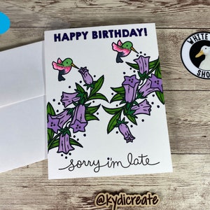 Handmade Greeting Cards - Happy Birthday Card - Hummingbird and Flowers Card - Late Birthday Card - Sorry I&#39;m Late