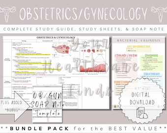 May include: A digital download bundle for Obstetrics and Gynecology study guides. The bundle includes a study guide, study sheets, and a SOAP note template. The study guide includes information on the menstrual cycle, presentation and position of the fetus, and treatment and complications. The study sheets cover topics such as bacterial vaginosis, and the SOAP note template is a helpful tool for documenting patient care.