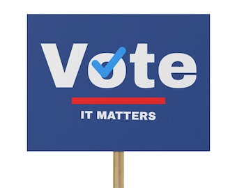 Vote It Matters Protest Sign, Rally Board