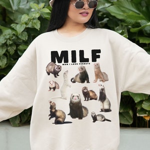 Funny Ferret Sweatshirt | Ferret Parent Gift | Ferret Lover Gift | MILF Sweater | Gift for Ferret Owner | Gift For Ferret Mom | Ferret Dad