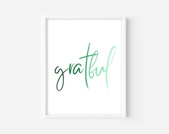 Grateful Print with Green Ombre | Printable Wall Art | Digital Download | Wall Decor | Fall | Thanksgiving | Ombre Print | Grateful Print