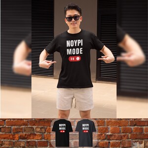 NOYPI Mode Graphic Humor Tee | Filipino-Inspired Humor Shirt | Funny Filipino Tee