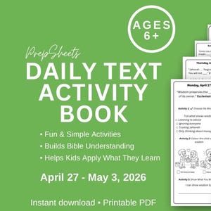May include: A green background features a stack of activity sheets for children. The sheets are titled "Daily Text Activity Book" and include a crossword puzzle and fill-in-the-blank exercises. The book is for ages 6+ and covers the dates April 27 - May 3, 2026.