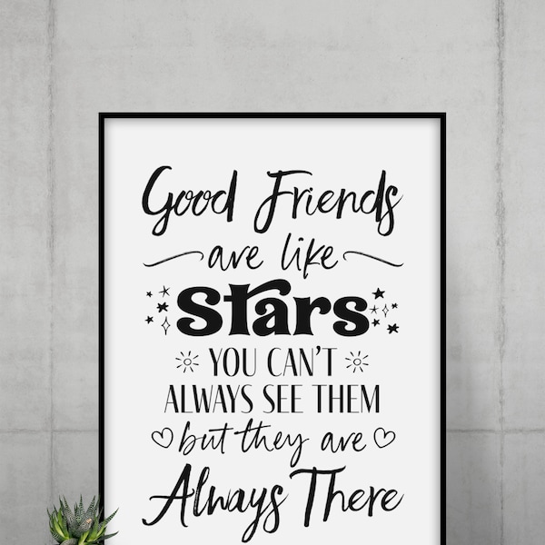 Good friends are like stars, Wall Art Printable, Friends Wall Art, Gift, Inspirational Quote, Best Friends Decor, Instant Download