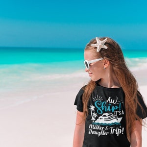 Mother Daughter Cruise Shirts, Cruise Family Shirts, Trip Shirts, Cruise Mom Gifts, Father Daughter Cruise Shirts, Travel Graphic Tees