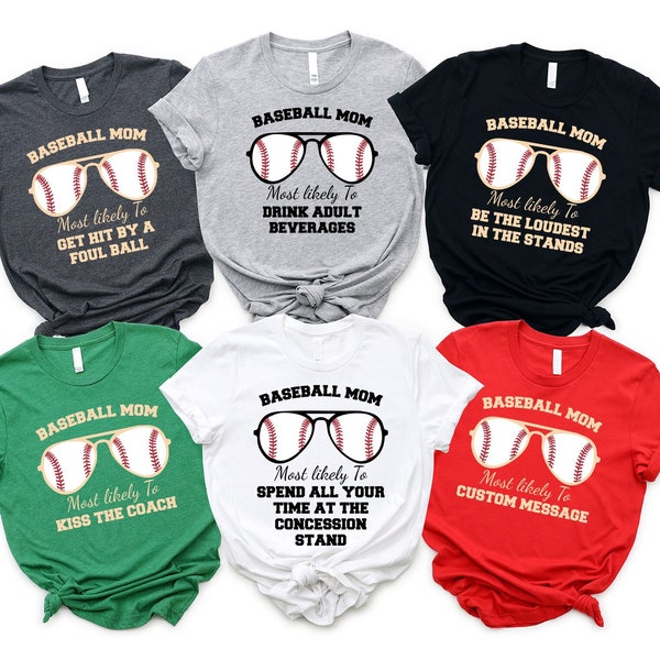 Most Likely Baseball Shirt, Baseball Mom Shirt, Sports Mama Tshirt, Gift for Baseball Mom, Mother's Day Suprise, Most Likely Baseball Mom