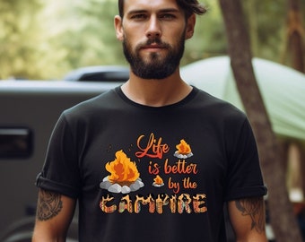 Life is Better By The Campfire Shirt, Funny Camping Shirt, Gift for, Camping Life T-Shirt, Nature Shirt, Outdoor Adventure Shirt, Camper Tee