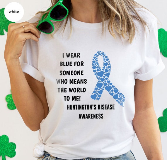 Huntington's Disease Shirt For Someone Who Means World To Me Huntington's Disease Shirt For Someone Who Means World To Me
