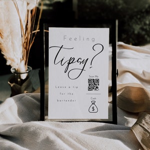 Tip Your Bartender Sign Template, QR Code Sign, Scan to Pay, Venmo, CashApp, Feeling Tipsy, Tip Jar Sign, Modern Minimalist Wedding - LDC074
