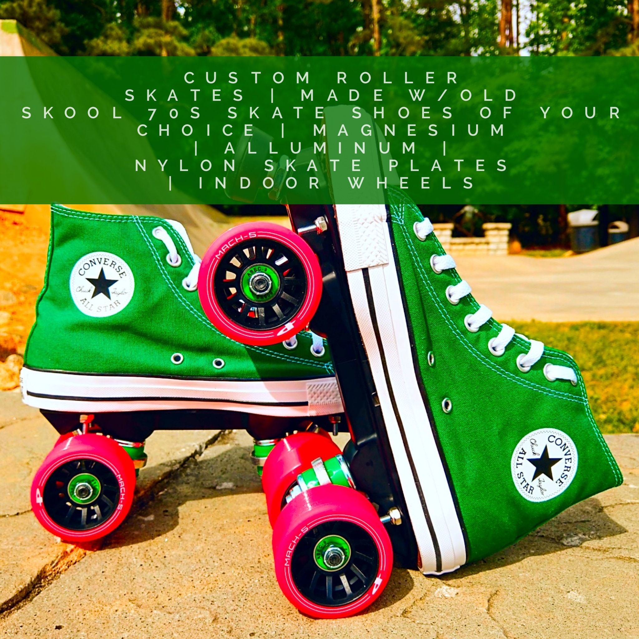 Custom Roller Skates Vans Sk8hi Converse Allstar Magnesium Alluminum