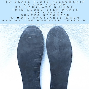 May include: Two black custom aluminum insoles designed to reinforce the skate plate. The text reads "Our custom aluminum insoles reinforce the shoe skate plate fellowship of our custom rollerskate builds. This added step makes your custom skates stronger & more skateable when navigating rougher terrain."