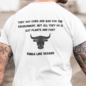 Anti-Vegan Cow Humor T-Shirt, Meat Lover Gift