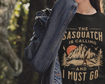 Bigfoot T-shirt | The Sasquatch Is Calling And I Must Go | Cryptid Shirt | Yeti Gift | Hiking | Vacation Gift | Camping Tee | Family Shirts
