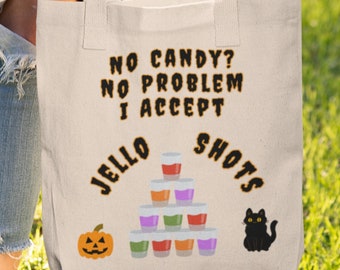 Trick or Treat Bag, Adult Halloween Tote, Gifts for Halloween, Drinking Bags, Black Cat, Loot Bags, Canvas Tote, Funny Jello Shot Treat Sack