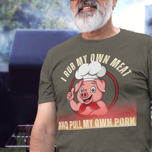 Funny BBQ Grilling Shirt, I Rub My Own Meat, Smoker Gift