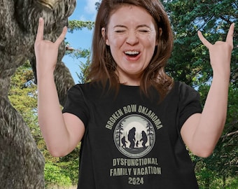 Bigfoot Dysfunctional Family Vacation 2024 Shirt, Broken Bow Oklahoma, The People Your Mom Warned You About, Sasquatch Family Reunion Tee
