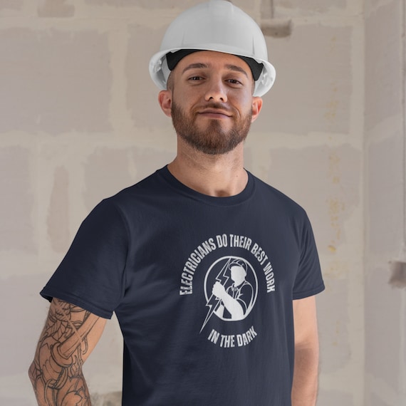 Funny Electrician shirt, Electricians Do Their Best Work In The Dark, Electrical Journeyman Gift, Construction Worker Saying, Foreman Quote