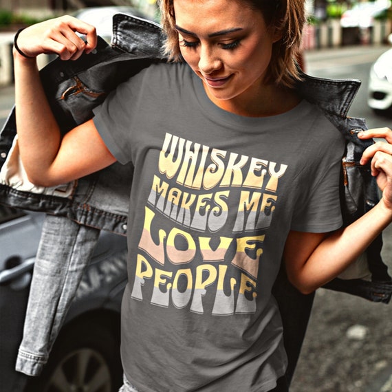 Whiskey Makes Me Love People, Funny Drinking Shirt, Bourbon Tshirt, BOHO, Y2K, Groovy Wavy Font, Drinking Tee, Cocktail Humor, Whiskey Lover