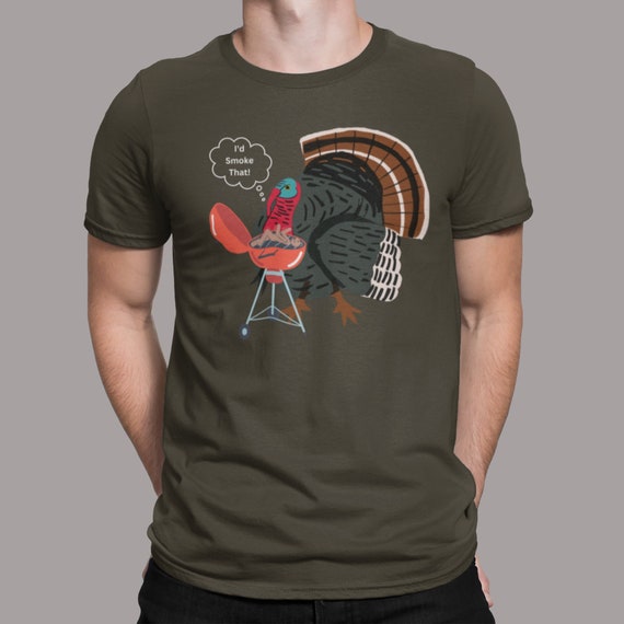 Grilling Shirt, I'd Smoke That, Funny BBQ, Turkey Shirt, BOHO, Funny Grill Gift, Grill Master, Grill Shirts, Gifts for Dad, Dad Humor