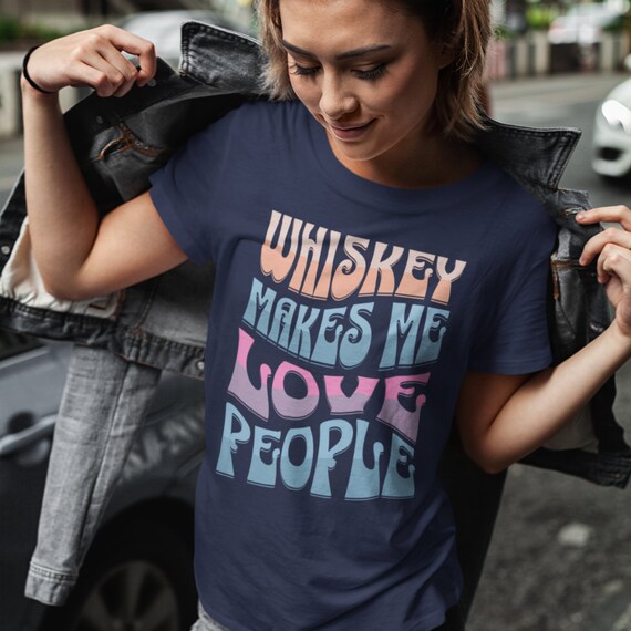 Whiskey Makes Me Love People, Funny Drinking Shirt, Bourbon Tshirt, BOHO, Y2K, Retro Wavy, Drinking Tee, Cocktail Humor, Whiskey Lover