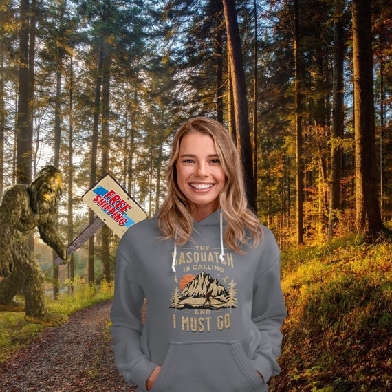 Bigfoot Hoodie | The Sasquatch Is Calling And I Must Go | Cryptid Shirt | Yeti Gift | Hiking | Vacation Gift | Camping Hoodie | Family Shirt