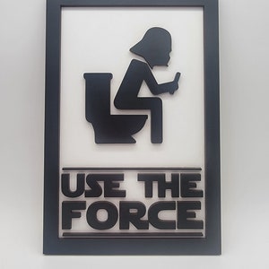 Use The Force Wooden Sign, Bathroom Decoration