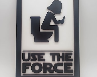 Use The Force Wooden Sign, Bathroom Decoration