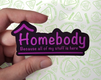 Adesivo "Homebody" perché tutte le mie cose sono qui