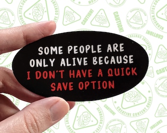 Funny Sarcasm Sticker - "Quick Save" Gamer Gift