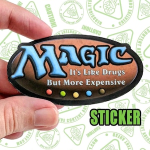 Magic Sticker It's Like Drugs But More Expensive