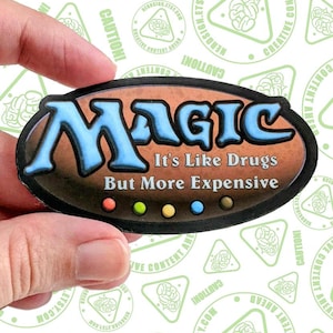 Magic Sticker or Magnet - It's Like Drugs But More Expensive