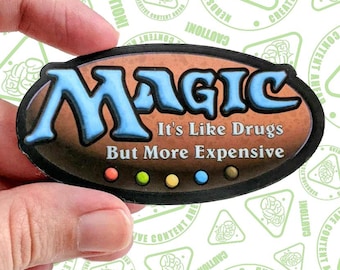 Magic Sticker or Magnet - It's Like Drugs But More Expensive