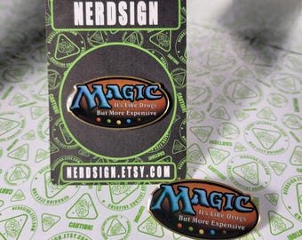 Magic Pin Metal - É como drogas, só que mais caro.