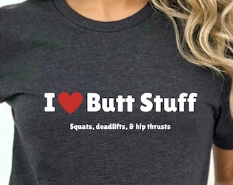 Workout Shirt, Funny Workout Tshirt, Butt Stuff in the Gym, Gym Shirt, Workout Shirts, Squat Shirt, Deadlift Shirt, Crossfit Shirt