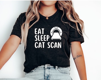 Camisa Eat Sleep Cat Scan, camisa Rad Tech, camisa de rayos X, camisa CT Tech, camisa de radiología, camisa Rad Tech Week, camisa de estudiante de rayos X, camiseta CT Tech