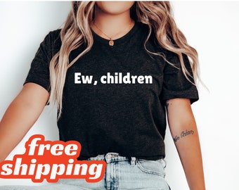 Ew Kinder Shirt, cooles Tante Shirt, lustiges Onkel Shirt, keine Kinder, keine Kinder, lustiges Shirt, Tante Geschenk