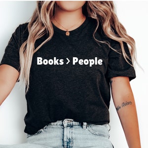 Books Over People Shirt, Bookish Shirt, Book Lover Shirt, Only here for the books shirt, Bookish Gift, Book Lover Tshirt, Bookish Tee